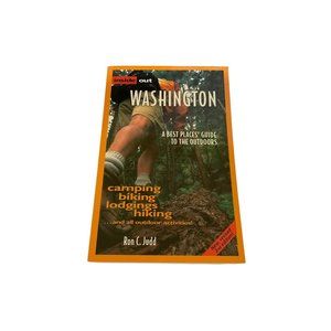 Inside Out Washington A Best‎ Places Guide To The Outdoors By Judd, Ron C Book